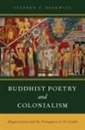 Stephen C Berkwitz, Stephen C. Berkwitz, Stephen C. (Professor of Religious Studies Berkwitz - Buddhist Poetry and Colonialism