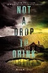Mindy McGinnis, McGinnis Mindy - Not a Drop to Drink