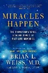Amy E Weiss, Amy E. Weiss, Brian L Weiss, Brian L. Weiss - Miracles Happen