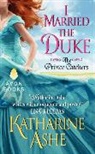 Katharine Ashe, Katherine Ashe, Ashe Katharine - I Married the Duke