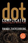 Randi Zuckerberg - Dot Complicated