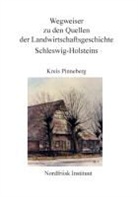 Harry Kunz - Wegweiser zu den Quellen der Landwirtschaftsgeschichte Schleswig-Holstein