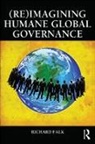 Richard Falk, Richard (Princeton University Falk, Richard (University of California Falk - (Re)imagining Humane Global Governance