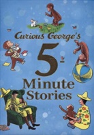 H A Rey, H. A. Rey, H.A. Rey, Margare Rey, Margaret Rey, Margret Rey... - Curious George's 5-Minute Stories