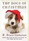W. Bruce Cameron - The Dogs of Christmas