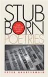 Peter Quartermain - Stubborn Poetries