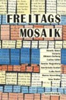 Hendrik Almes, Victoria Blömer-Zurborg, Carina Göbel, Anneke Hugenberg, Ann-Kristin Kenkel, Lydia Kock... - Freitagsmosaik