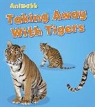 Tracey Steffora - Taking Away With Tigers