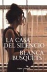 Blanca Busquets - La casa del silencio