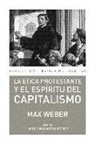 Max Weber - La ética protestante y el espíritu del capitalismo