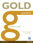Clementine Annabell, Jan Bell, Amanda Thomas, Rawdon Wyatt - First Certificate Gold Pre-First: Gold Pre-First Teacher Book