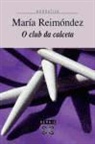 María Reimóndez - O club da calceta