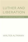 Walter Altmann - Luther and Liberation