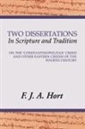 D D, F. J. a. Hort - Two Dissertations In Scripture and Tradition