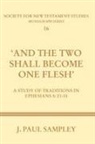 J. Paul Sampley - And the Two Shall Become One Flesh