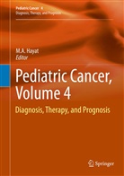 A Hayat, M A Hayat, M. A. Hayat, M.A. Hayat - Pediatric Cancer, Volume 4