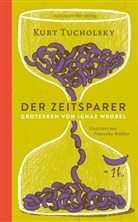 Kurt Tucholsky, Franziska Walther - Der Zeitsparer