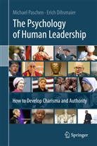 Erich Dihsmaier, Michae Paschen, Michael Paschen - The Psychology of Human Leadership