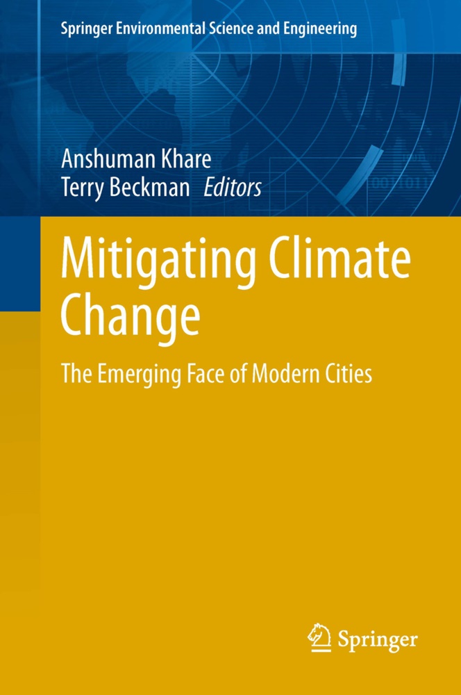 Beckman, Beckman, Terry Beckman, Anshuma Khare, Anshuman Khare - Mitigating Climate Change The Emerging Face of Modern Cities