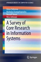 Nichola Evangelopoulos, Nicholas Evangelopoulos, Vess Johnson, Ann Sidorova, Anna Sidorova, Ru Torres... - A Survey of Core Research in Information Systems
