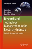 Tugrul Daim, Tugrul U Daim, Tugrul U. Daim, Jisun Kim, Terr Oliver, Terry Oliver - Research and Technology Management in the Electricity Industry