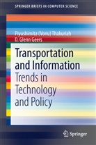 D Glenn Geers, D. Gl. Geers, D. Glenn Geers, Piyushimita (Vonu Thakuriah, Piyushimita (Vonu) Thakuriah, Piyushimita Vonu Thakuriah - Transportation and Information