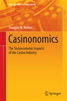 Douglas M Walker, Douglas M. Walker - Casinonomics