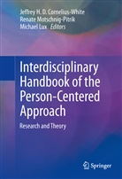 Jeffrey H. D. Cornelius-White, Michael Lux, Renat Motschnig-Pitrik, Renate Motschnig-Pitrik - Interdisciplinary Handbook of the Person-Centered Approach