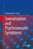 Kyun Bong Koh, Kyung Bong Koh, Kyung Bong Koh - Somatization and Psychosomatic Symptoms