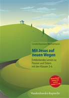 Corneli Bussmann, Cornelia Bussmann, Manfre Karsch, Manfred Karsch - Mit Jesus auf neuen Wegen
