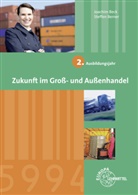 Joachi Beck, Joachim Beck, Steffen Berner - Zukunft im Groß- und Außenhandel: 2. Ausbildungsjahr