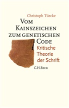 Christoph Türcke - Vom Kainszeichen zum genetischen Code