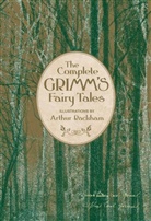 Jacob Grimm, Jacob Ludwig Carl Grimm, W Grimm, Wilhelm Grimm, Arthur Rackham - Grimm's Complete Fairy Tales