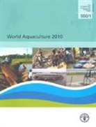 Food And Agriculture Organization, Food and Agriculture Organization of the, Food and Agriculture Organization of the United Na, John Barry, Food and Agriculture Organization (Fao), Food and Agriculture Organization of the... - World Aquaculture 2010