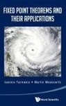 Ioannis Farmakis, Ioannis Farmakis &amp; Martin Moskowitz, Martin Moskowitz, Martin A. Moskowitz - Fixed Point Theorems and Their Applications