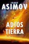 Isaac Asimov, Isaac . . . [et al. Asimov, Isaac . . . [et al. ] Asimov - Adiós a la Tierra