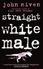 John Niven - Straight White Male