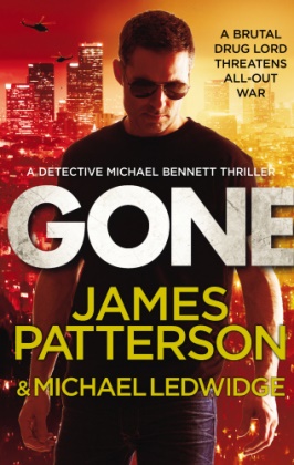 PATTERSON JAMES,  Ledwidge, Michael Ledwidge,  Michaelledwidge,  Patterso, James Patterson - Gone