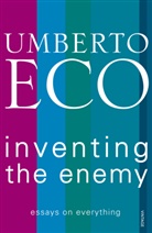Umberto Eco - Inventing the Enemy