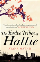 Ayana Mathis - The Twelve Tribes of Hattie