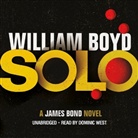 William Boyd, Dominic West - Solo (Audio book)