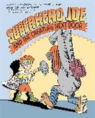 Jacqueline Preiss Weitzman, Jacqueline Preiss Weitzman, Jacqueline Preiss/ Barrett Weitzman, Ron Barrett, Ronald Barrett, Barrett Ron - Superhero Joe and the Creature Next Door