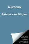 Allison van Diepen - Takedown