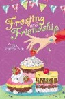 Lisa Schroeder - Frosting and Friendship