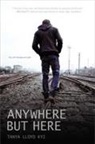 Tanya Lloyd Kyi - Anywhere but Here