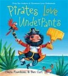Claire Freedman, Claire/ Cort Freedman, Ben Cort - Pirates Love Underpants