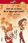 Maite Carranza - Vols ser el nòvio de la meva germana?