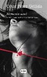 César Pérez Gellida - Memento mori : versos, canciones y trocitos de carne I