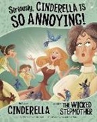 Nancy Loewen, Trisha Speed Shaskan, Trisha Speed/ Guerlais Shaskan, Trisha Speed Shaskan, Trisha Sue Speed Shaskan, Tatevik Avakyan... - Seriously, Cinderella Is So Annoying!