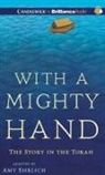 Amy Ehrlich, Amy/ Udall Ehrlich, Francis J. Spieler, Kate Udall, Amy Ehrlich, Francis J. Spieler... - With a Mighty Hand (Audio book)